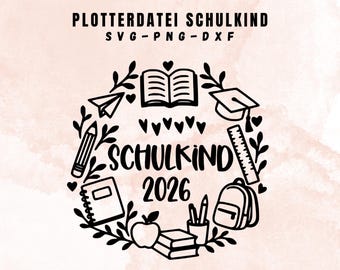 Schulkind 2026 Plotterdatei | SVG PNG DXF | Einschulung 2026 Datei | Sofort Download