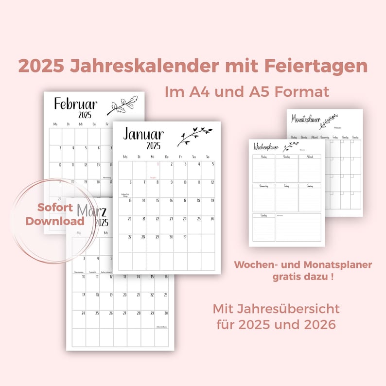 May include: A printable 2025 calendar in A4 and A5 format with a floral design. The calendar includes monthly pages for January, February, and March. The image also shows a weekly planner and a monthly planner. The text "2025 Jahreskalender mit Feiertagen" is visible at the top of the image.