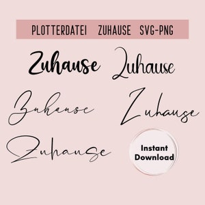 May include: Five variations of the word "Zuhause" in black cursive script on a light pink background. The word "Zuhause" is German for "home". The text "Instant Download" is in a circle with a gold outline.