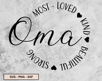 Most Loved Oma, svg, png, dxf, instant download, German Oma Plotter File, Beste Oma, Kind, Strong, Beautiful