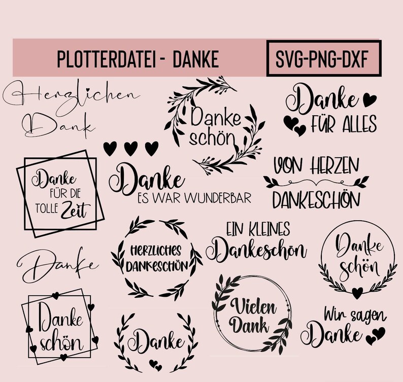 May include: A collection of black digital graphic designs on a light pink background featuring various German phrases like Danke, Danke sch&ouml;n, and Herzlichen Dank, accompanied by decorative elements such as wreaths, hearts, and geometric frames.