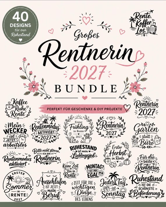 Plotterdatei Rentnerin 2027 | 40 Plotterdateien für den Ruhestand | Geschenk, Rente SVG PNG Bundle