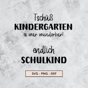 Schulkind, Plotterdatei, svg, png dxf, Sofort Download, Tschüß Kindergarten