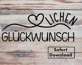 Herzlichen Glückwunsch Plotterdatei, PNG, SVG, Sofort Download, Geburtstags Plotterdatei