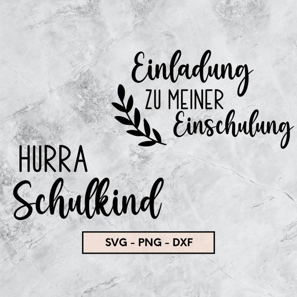 Einladung zu meiner Einschulung, Hurra Schulkind, Schulkind 2023, Plotterdatei, svg, png dxf, Sofort Download