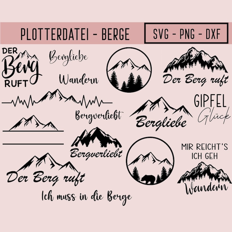 May include: A digital collection of black mountain-themed graphic designs on a light pink background. The set includes various illustrations of mountain peaks, pine trees, a bear, and German text phrases like Der Berg ruft, Bergliebe, and Wandern.