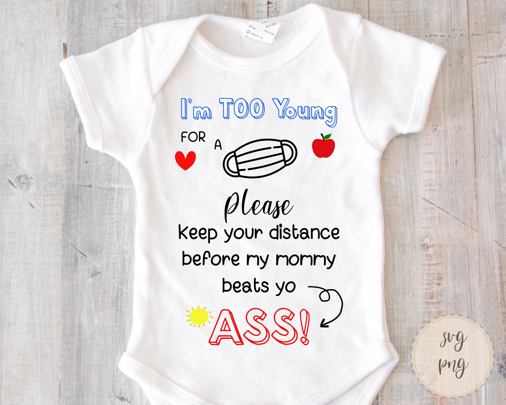 I'm Too Young for a Mask SVG, Baby Shower Svg, Too Young to Wear a Mask