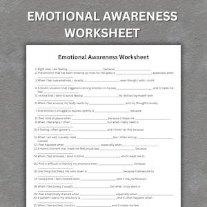 May include: A white worksheet titled "Emotional Awareness Worksheet" with fill-in-the-blank prompts about feelings and reactions. The worksheet is designed to help individuals identify and understand their emotions. The text is in black.