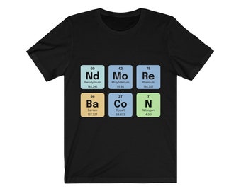 Meer BaCoN nodig! T-shirt, wetenschapsshirt, scheikunde, scheikundige, nerd