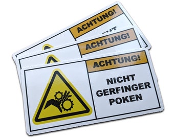 WARNING! Stickers - Achtung! Nicht Gerfinger Poken! Crush hazard warning.