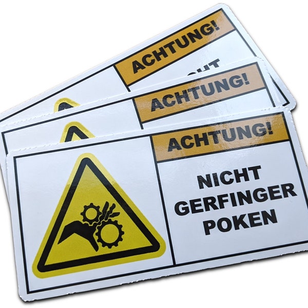 WARNING! Stickers - Achtung! Nicht Gerfinger Poken! Crush hazard warning.