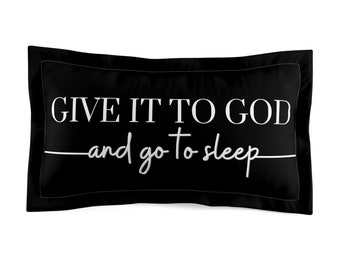 Give It To God - Handmade Canvas Throw Cushion - Personal Gift