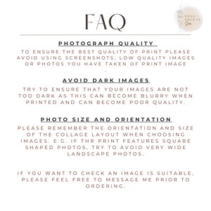 May include: FAQ text about photograph quality for a collage print. The text advises to avoid using screenshots, low quality images, or dark images. It also recommends considering the orientation and size of the images when creating a collage.