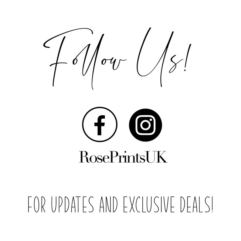 Puede incluir: Texto "Follow Us!" con un icono de Facebook e Instagram y el texto RosePrintsUK. Debajo de los iconos, el texto FOR UPDATES AND EXCLUSIVE DEALS!