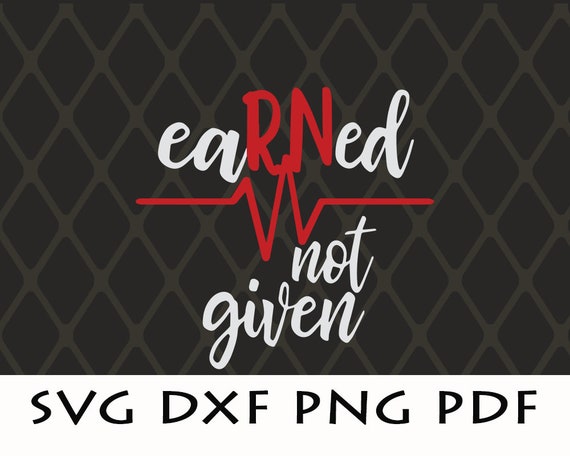 Earned Not Given Svg - Etsy