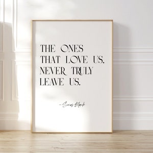 Inspirational Quote Print | The Ones That Love Us Never Truly Leave Us Quote Wall Art | Typography Art Print | Retro Vintage Quote Poster