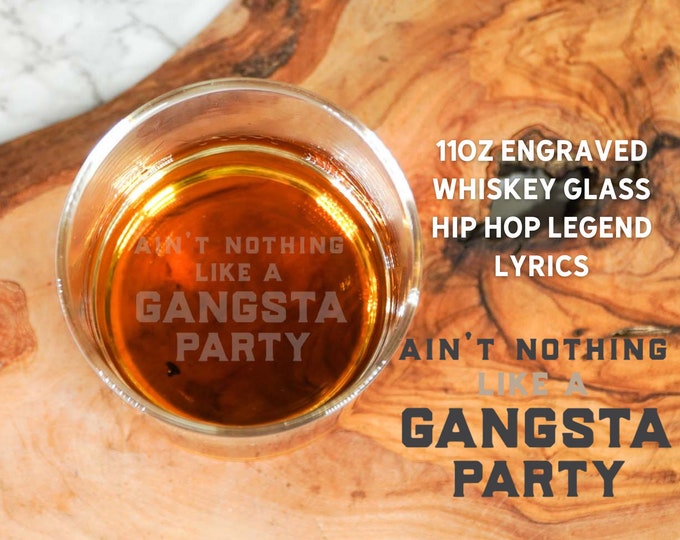 Tupac Legends Hip Hop Song Lyrics Engraved Whiskey Glass Gift, Ain't Nothing Like a Gangsta Party