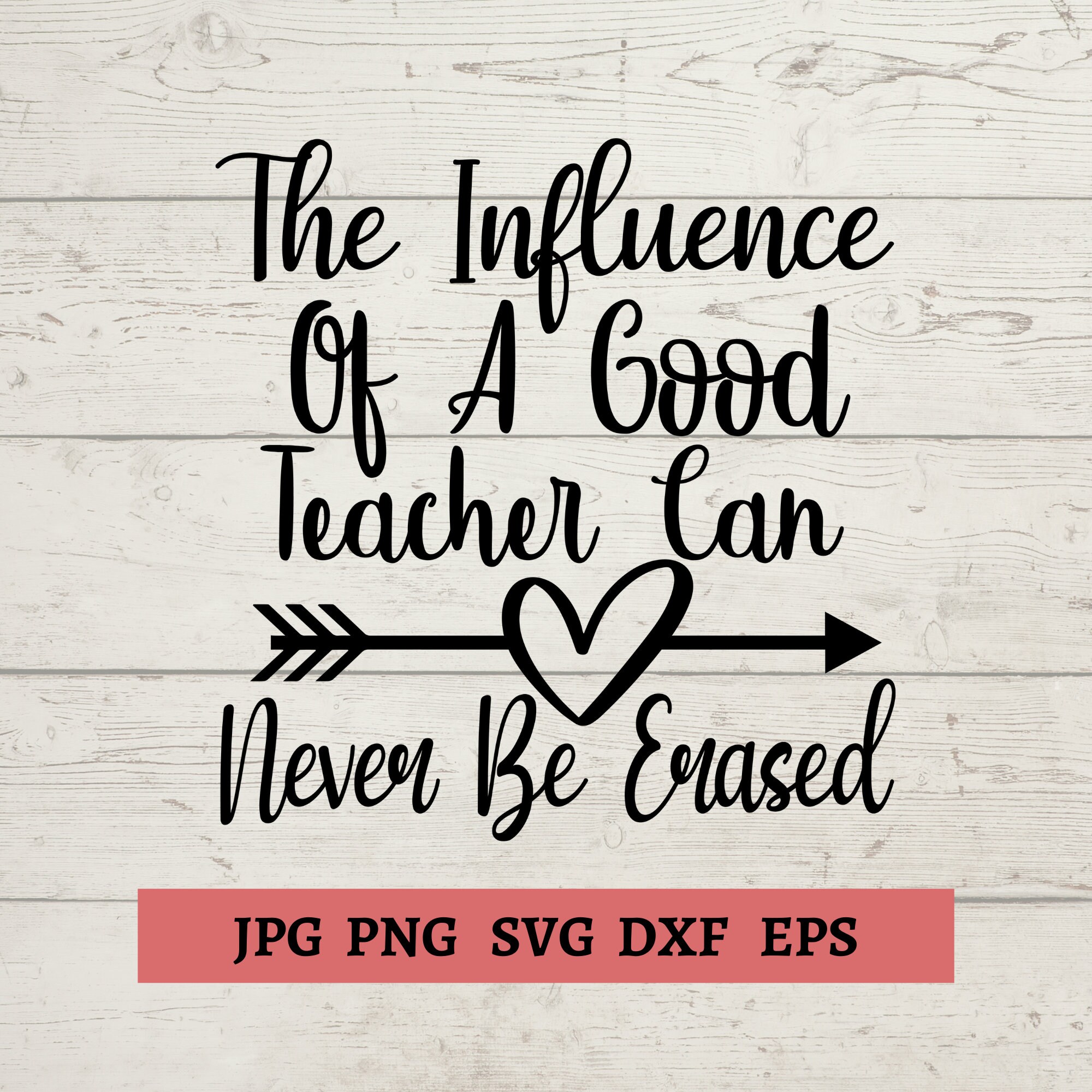 Free Free 171 The Influence Of A Good Teacher Svg Free SVG PNG EPS DXF File