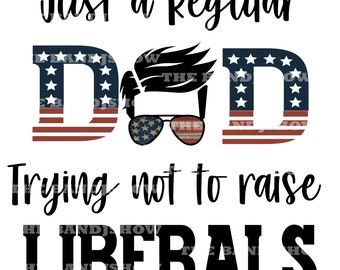 Regular Dad Rauring Konservative Grafik: PNG, JPG (Digitaler Download)