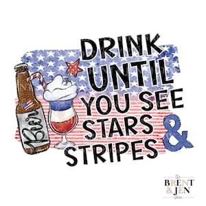 Op de afbeelding: Een aquarel-illustratie van een bierfles en een rood-wit-blauwe ijscoupe met de tekst "Drink Until You See Stars & Stripes".