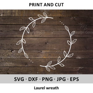 May include: A white laurel wreath design on a brown wooden background. The design is simple and elegant, with leaves and branches forming a circle. The text "SVG DXF PNG JPG EPS" and "Laurel wreath" are also included in the image.