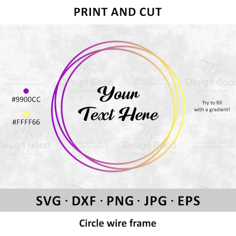 May include: A digital download of a circle wire frame with a gradient fill. The frame is made of two overlapping circles, one purple and one yellow. The text "Your Text Here" is written in black inside the frame. The colors are represented by the hex codes #9900CC and #FFFF66.