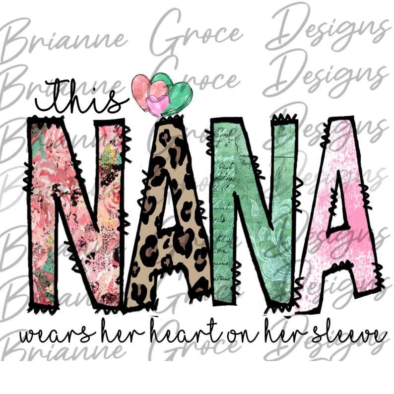 This Nana Wears Her Heart on Her Sleeve Digital Design Download