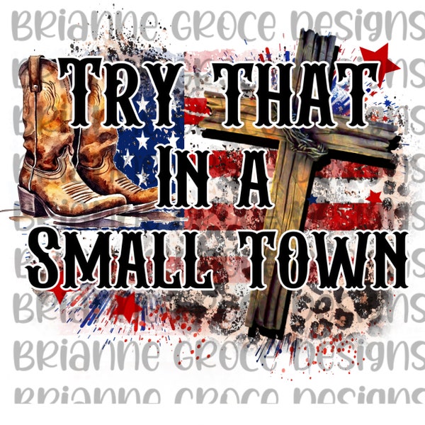 Try that in a small town red white blue leopard flag boots cross digital design download transparent background dtf sublimation png 300 dpi