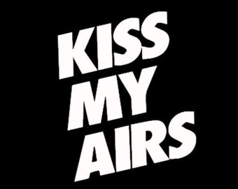 kiss my airs