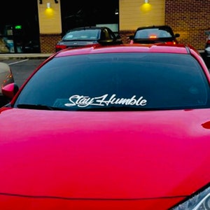 Stay Humble V4 Kanji Windshield Decal Car Sticker Banner JDM