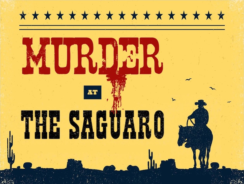 以下が含まれることがあります： 黄色い背景に赤い文字で「MURDER AT THE SAGUARO」と書かれたビンテージスタイルのポスター。ポスターには、砂漠で馬に乗ったカウボーイのシルエットが描かれている。
