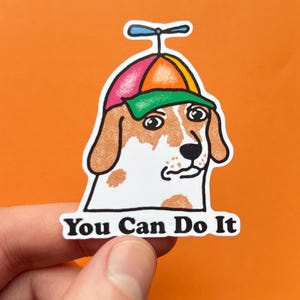 Adesivo di ispirazione carino, vinile per cani You Can Do It, meme divertente, adesivo di carta lucida, personalizza bottiglia d'acqua portatile, Kindle