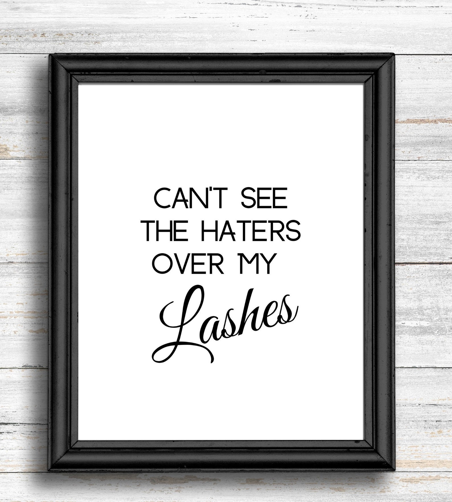 Cant See The Haters Over My Lashes Wall Art Print Home Decor Etsy
