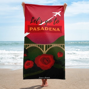 Beach Towel - Let's Go to Pasadena - Pasadena Rose & Bridge (30 x 60 in)