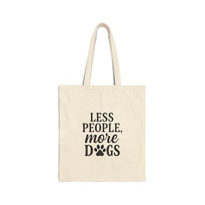Less People More Dogs Canvas Tote Bag