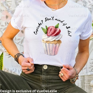 Cupcake Shirt Cute and Funny cupcake T-shirt Unisex Mens and Womens bakers Tee VueDeLaVie Funny Baker pun T-shirt