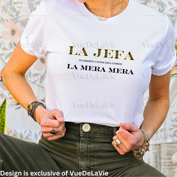 La Jefa T-shirts VueDeLaVie La Mera Mera Shirt Moederdag Shirts Mama Moeder Mama Trendy Womens Tops Ama y Ma Camisas Para Mami