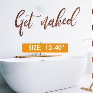 Get nake bathroom sign, Get naked cut out, Get naked wall decor, Restroom sign, Wooden word sign, Wood word cutout, Cursive Bathroom Art
