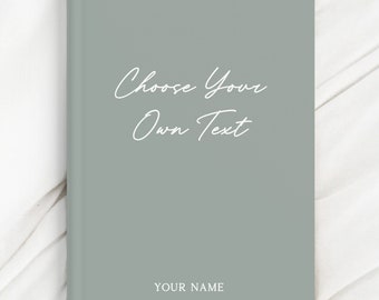 Personalized Hardcover Notebook, Custom Text Journal, Personalized Stationery, Unique Gift, Any Text You Like, (5 x 7 Inches)