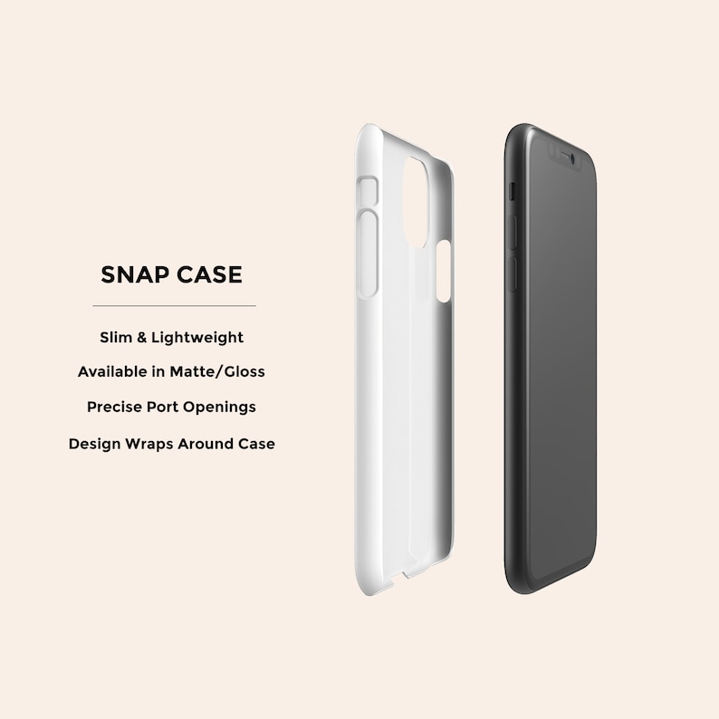 May include: A white phone case with a black phone case next to it. The white case has a snap closure and is slim and lightweight. The text "SNAP CASE" is printed on the white case, along with the following features: Slim & Lightweight, Available in Matte/Gloss, Precise Port Openings, Design Wraps Around Case.