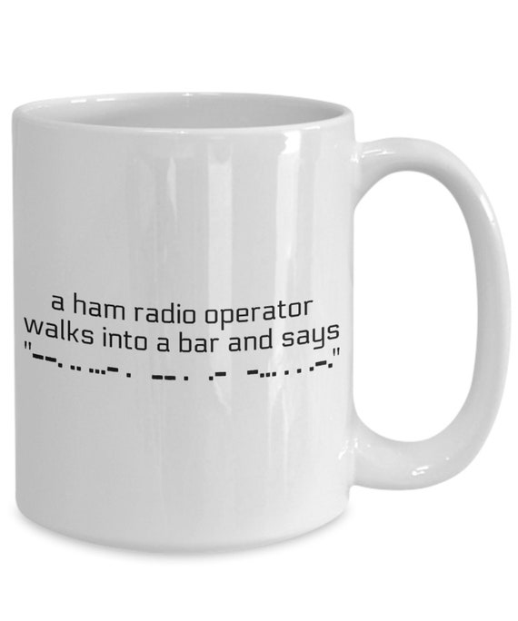 Funny Amateur Ham Radio Morse Code Joke Coffee Mug Says Give Etsy