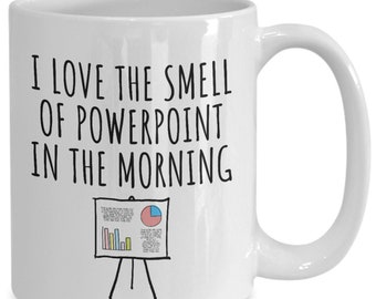 Love the smell of PowerPoint in the funny morning coffee mug | management professional presenter speaker presentation public speaker manager