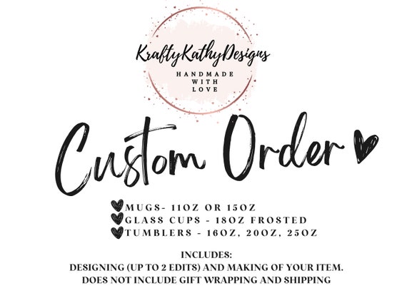 Custom Design Mug, Custom Glass Cup, Custom Tumbler, Design Your Own Mug, Customized Mug, Custom Text Mug, Great gift, Personalized mug