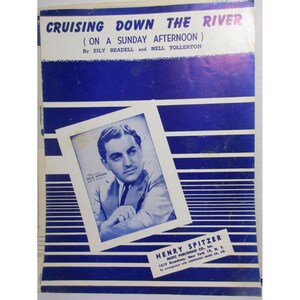 Sheet Music - Cruising Down the River on a Sunday Afternoon - 1945 Spitzer Music