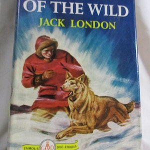 Call of the Wild - Jack London 1931 Reprint Hardcover w/Dust Jacket