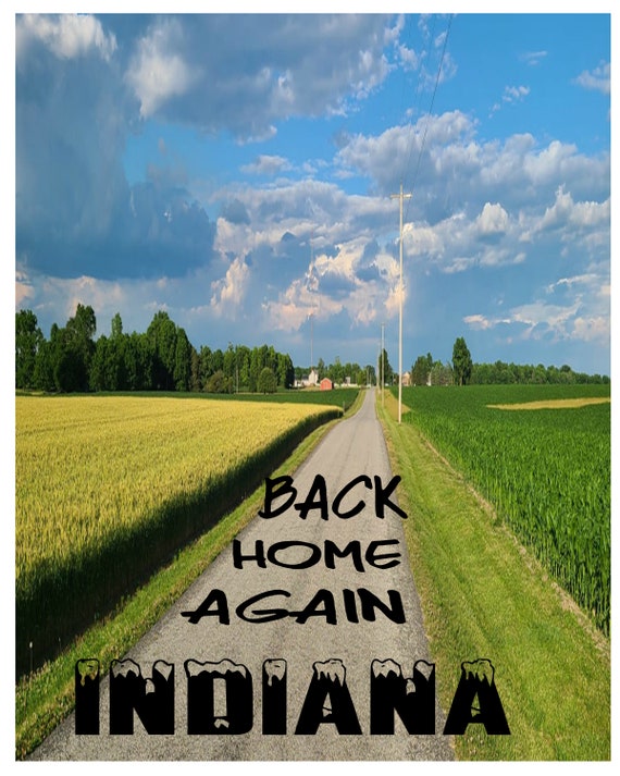 Words To Back Home Again In Indiana Back Home Again in Indiana 8X10 Digital Print or Poster | Etsy