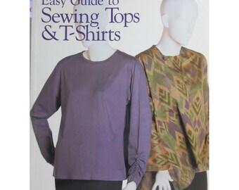 Easy Guide to Sewing Tops & T-Shirts by Marcy Tilton - Taunton 1998 Paperback