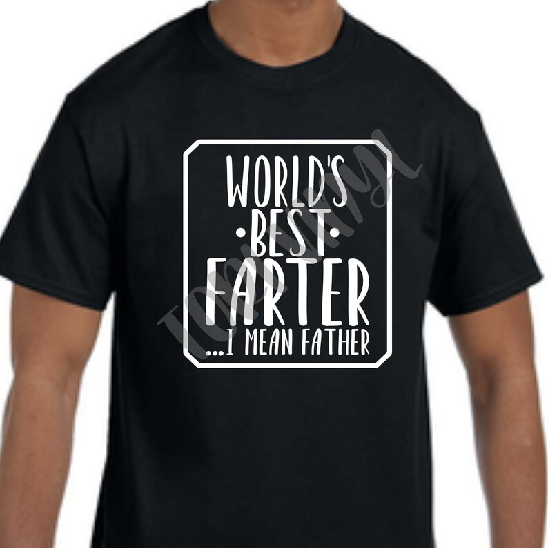 Download World's Best Farter ... I mean Father SVG Digital File | Etsy