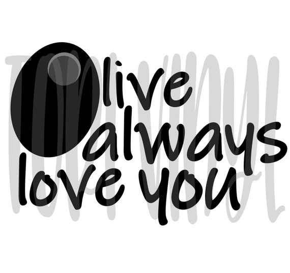 Download Olive I Will Always Love You Svg Instant Download Etsy