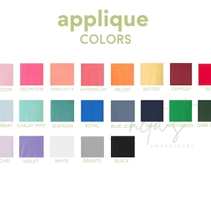 May include: A color chart titled "applique COLORS" displaying twenty-three square swatches in various shades including blossom, neon pink, terracotta, watermelon, melon, butter, crimson, red, chambray, chalky mint, seafoam, royal, blue jean, navy, irish green, dark green, orchid, violet, white, granite, and black.